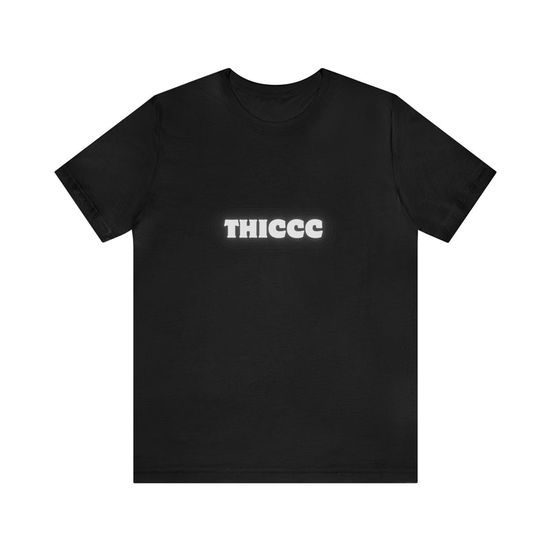 THICCC- Unisex Jersey Short Sleeve Tee