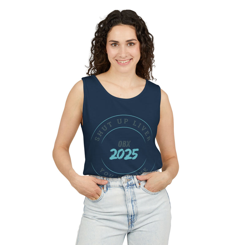 Shut Up Liver OBX 2025 Tank Top - Unisex Garment-Dyed Summer Apparel