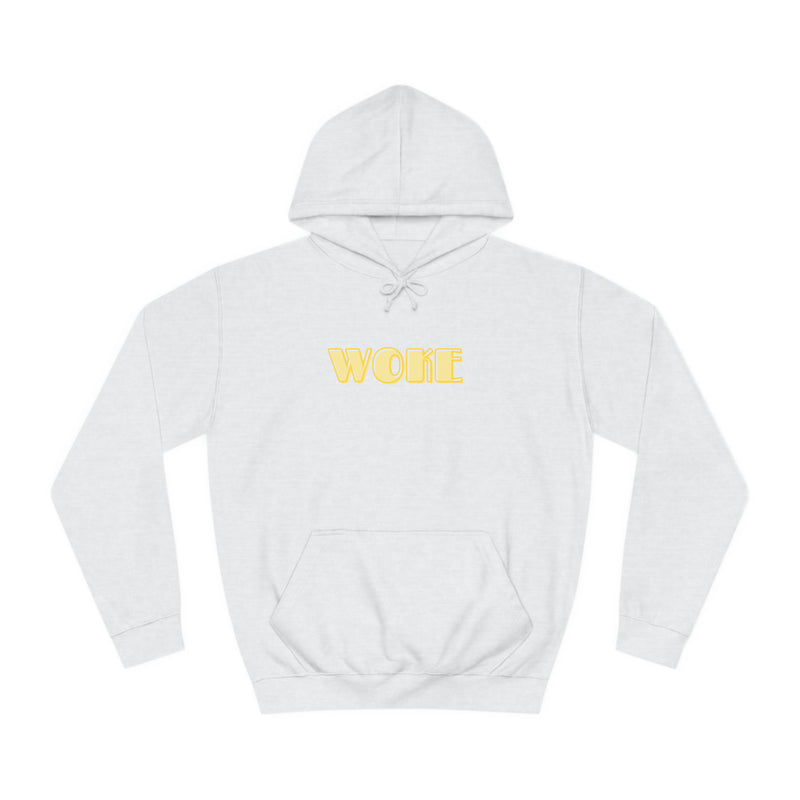 Woke- Unisex College Hoodie