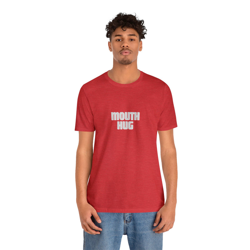 Mouth Hug -Unisex Jersey Short Sleeve Tee