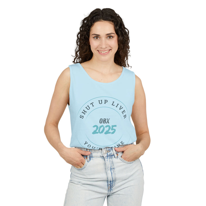 Shut Up Liver OBX 2025 Tank Top - Unisex Garment-Dyed Summer Apparel