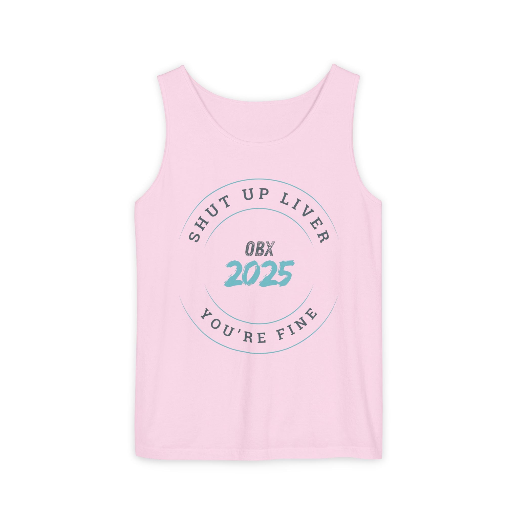 Shut Up Liver OBX 2025 Tank Top - Unisex Garment-Dyed Summer Apparel